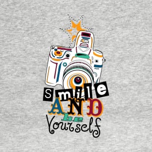 Smile and be Yourself - Colorful Camera T-Shirt